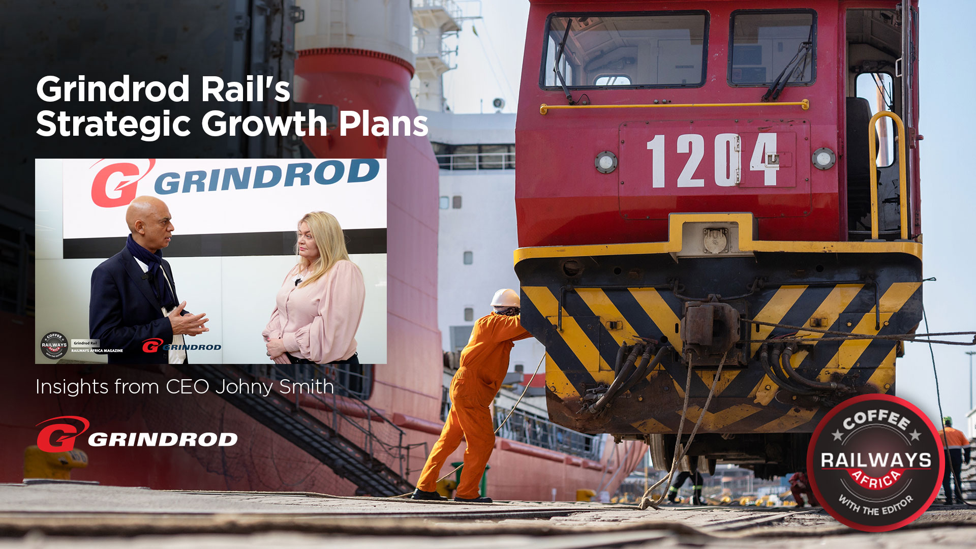 Grindrod Rail's Strategic Growth Plans: Insights from CEO Johny Smith