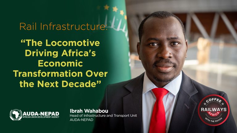 Rail Infrastructure: “The Locomotive Driving Africa's Economic Transformation Over the Next Decade”